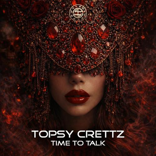 Topsy Crettz - Time To Talk