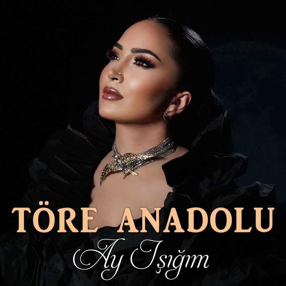 Ay Işığım - Töre Anadolu