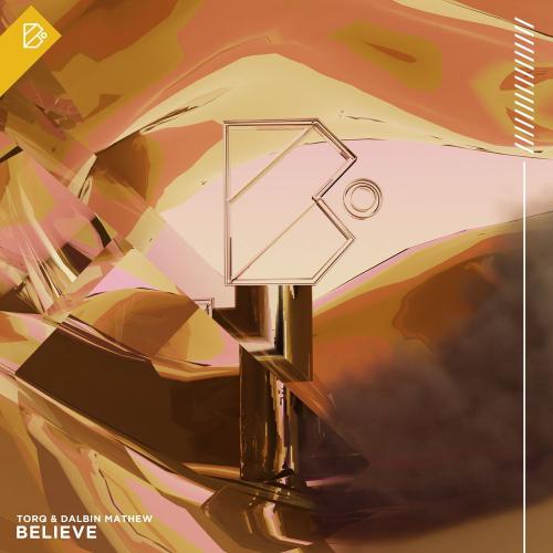Torq & Dalbin Mathew - Believe