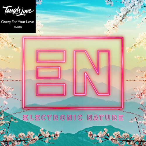 Tough Love - Crazy For Your Love