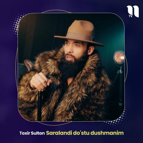 Saralandi Do'stu Dushmanim (Nevo Music) - Toxir Sulton