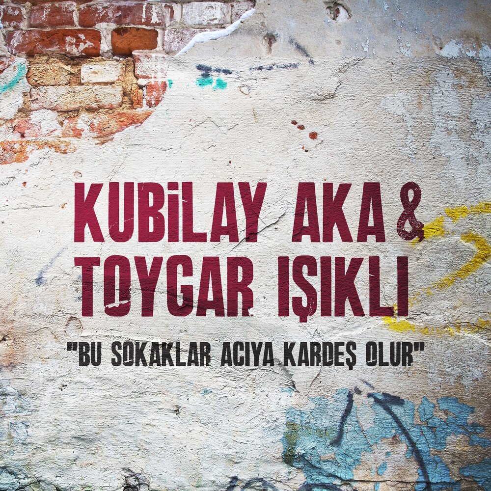 Bu Sokaklar Acıya Kardeş Olur (Çukur Orijinal Dizi Müziği) - Toygar Işıklı, Kubilay Aka