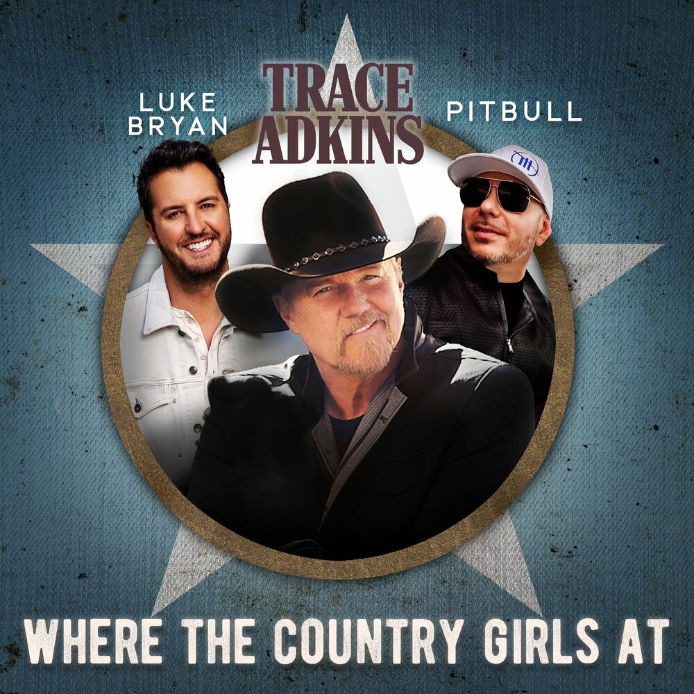 Where The Country Girls At - Trace Adkins, Luke Bryan & Pitbull