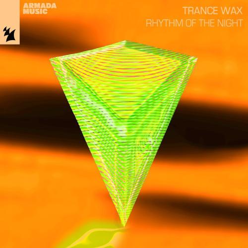 Rhythm Of The Night - Trance Wax