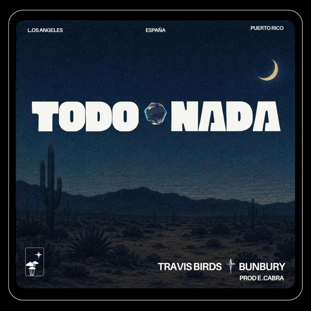 Todo O Nada - Travis Birds & Bunbury