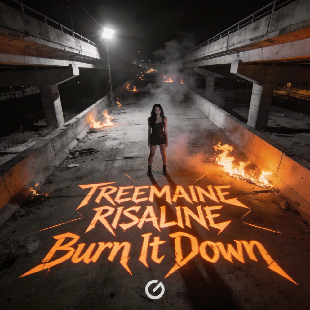Burn It Down - TREEMAINE, RISALINE