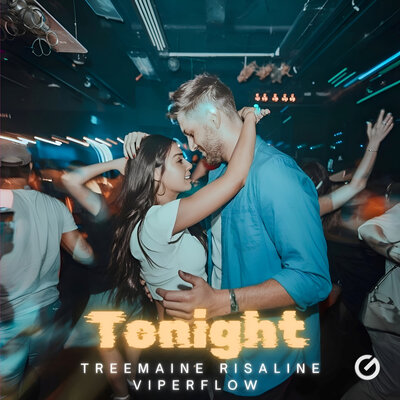 TREEMAINE, RISALINE, ViperFlow - Tonight