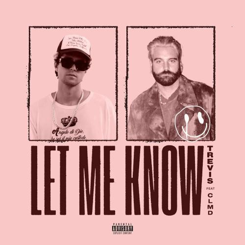 Trevis & Clmd - Let Me Know (Feat.clmd)