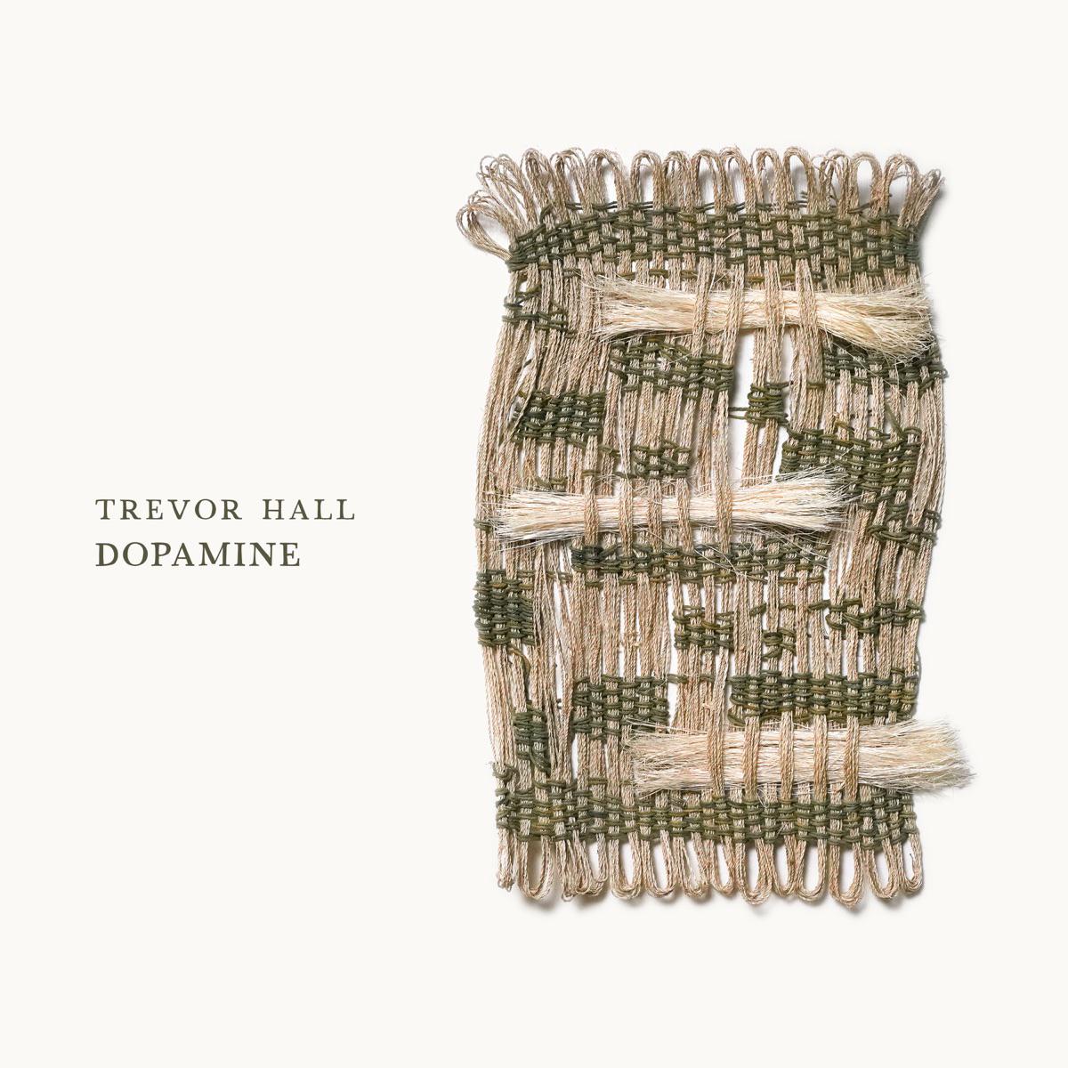 dopamine - Trevor Hall