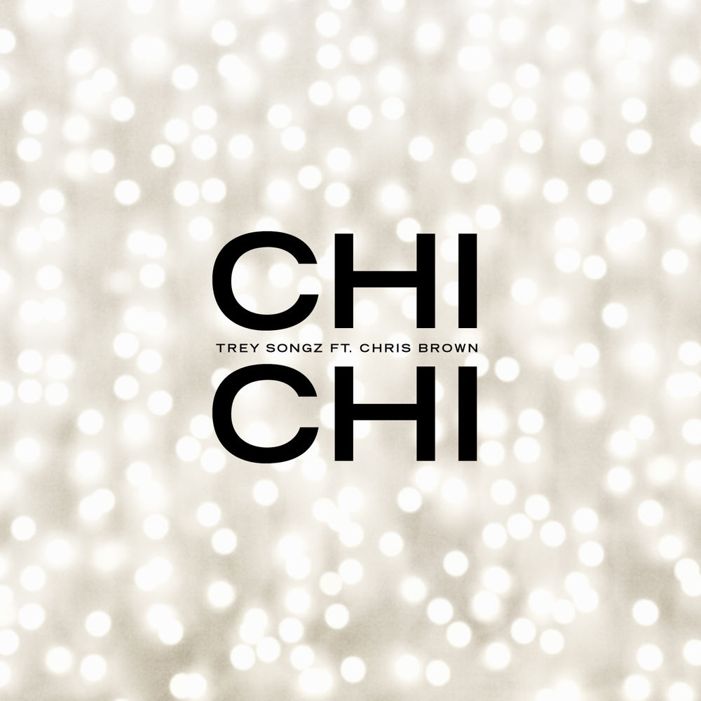Trey Songz feat. Chris Brown - Chi Chi