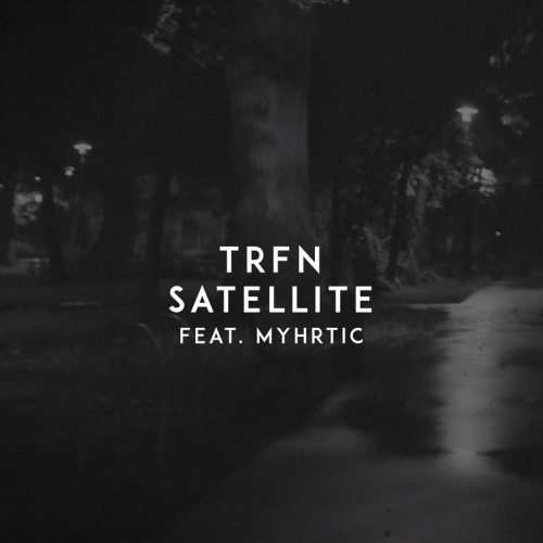 Satellite - TRFN feat. Myhrtic
