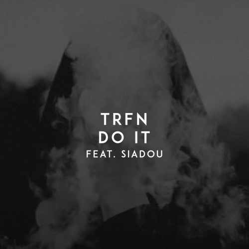TRFN feat. Siadou - Do It