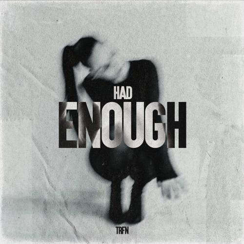 TRFN - Had Enough