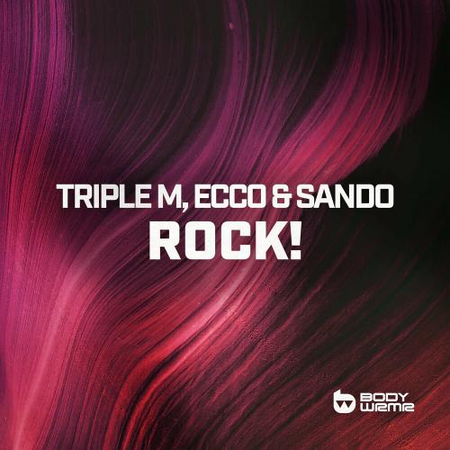 Rock! - Triple M feat. Ecco & Sando