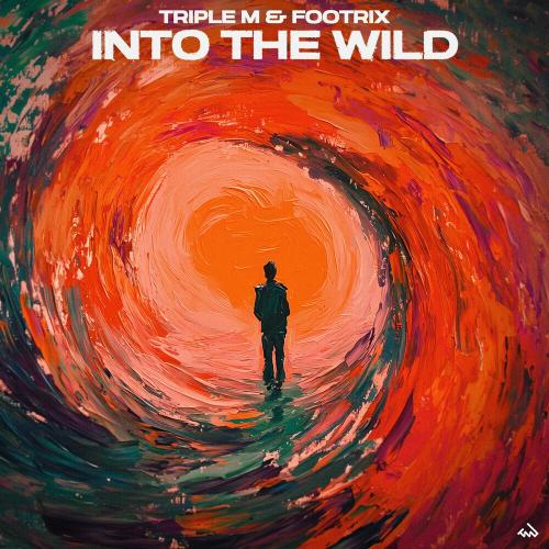 Into The Wild - Triple M & Footrix