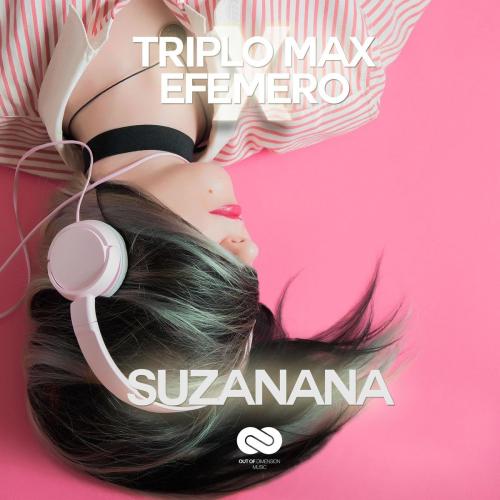 Triplo Max & Efemero - SuzaNaNa