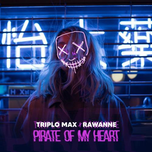 Triplo Max feat. Rawanne - Pirate Of My Heart