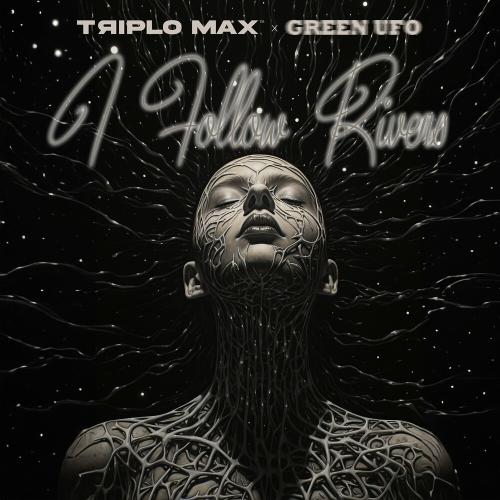 I Follow Rivers - Triplo Max & Green Ufo
