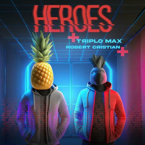 Triplo Max & Robert Cristian - Heroes (Techno)