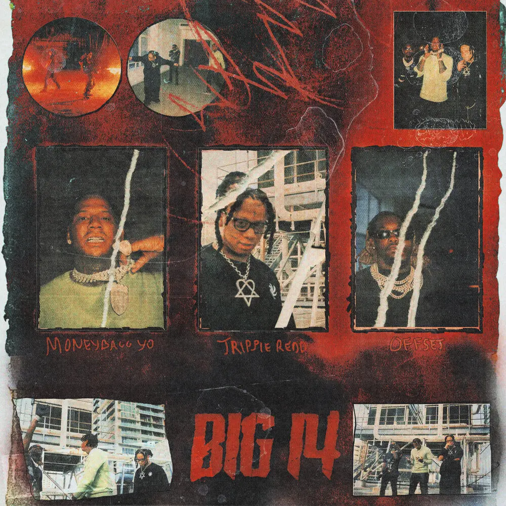 Big 14 (feat. Moneybagg Yo) - Trippie Redd, Offset, Moneybagg yo
