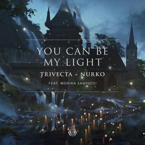 Trivecta, Nurko, Monika Santucci - You Can Be My Light (feat. Monika Santucci)