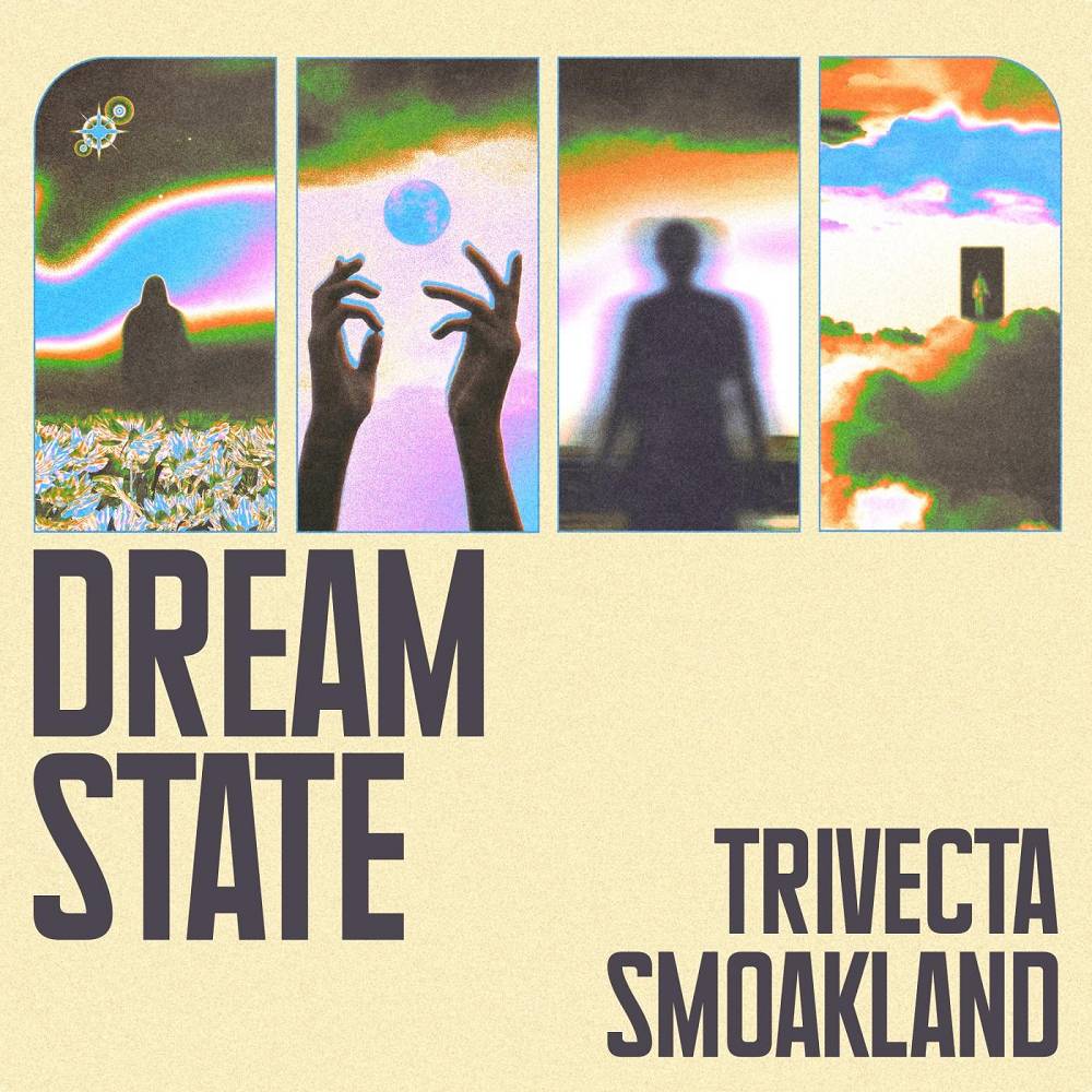 Dream State - Trivecta & Smoakland
