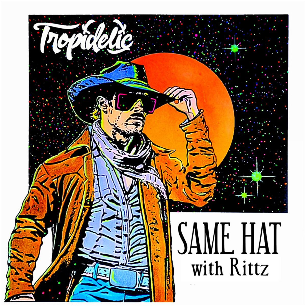 Same Hat - Tropidelic & Rittz