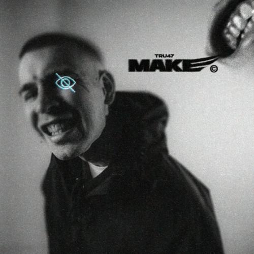 TRU47 - MAKE