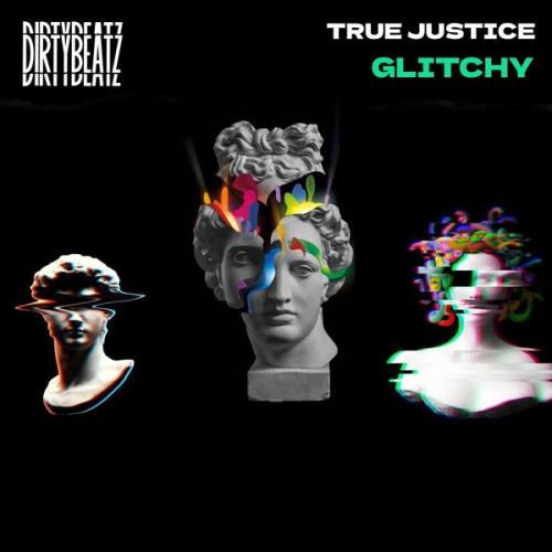 Glitchy - True Justice
