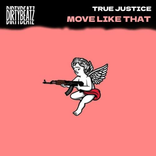 Move Like That - True Justice