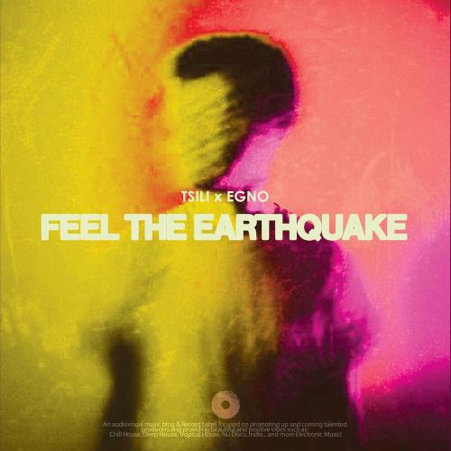 Tsili & Egno - Feel The Earthquake