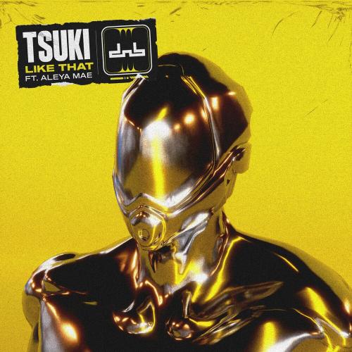 Tsuki feat. Aleya Mae - Like That