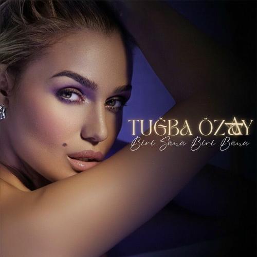 Biri Sana Biri Bana - Tuğba Özay