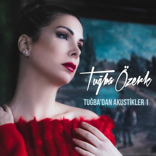 Tuğba Özerk - Aklımda Sen Varsın (Akustik)