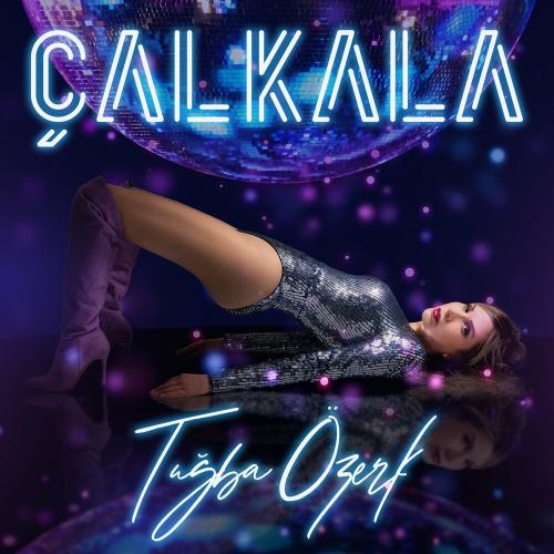Tuğba Özerk - Çalkala