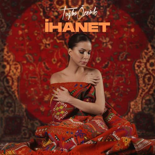 Tuğba Özerk - İhanet