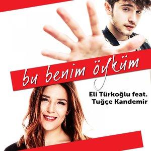 Tuğçe Kandemir, Eli Türkoğlu - Bu Benim Öyküm