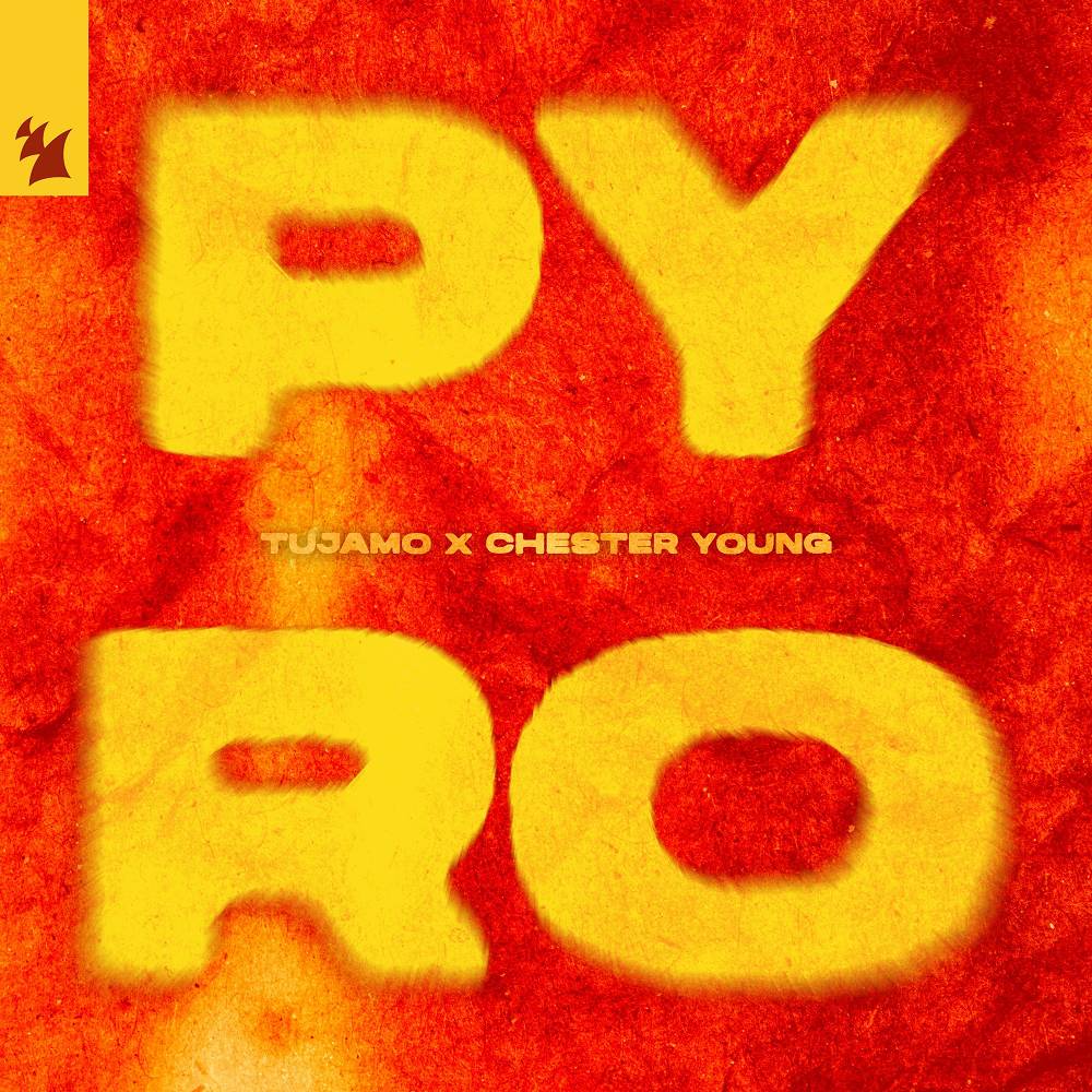 Pyro - Tujamo & Chester Young