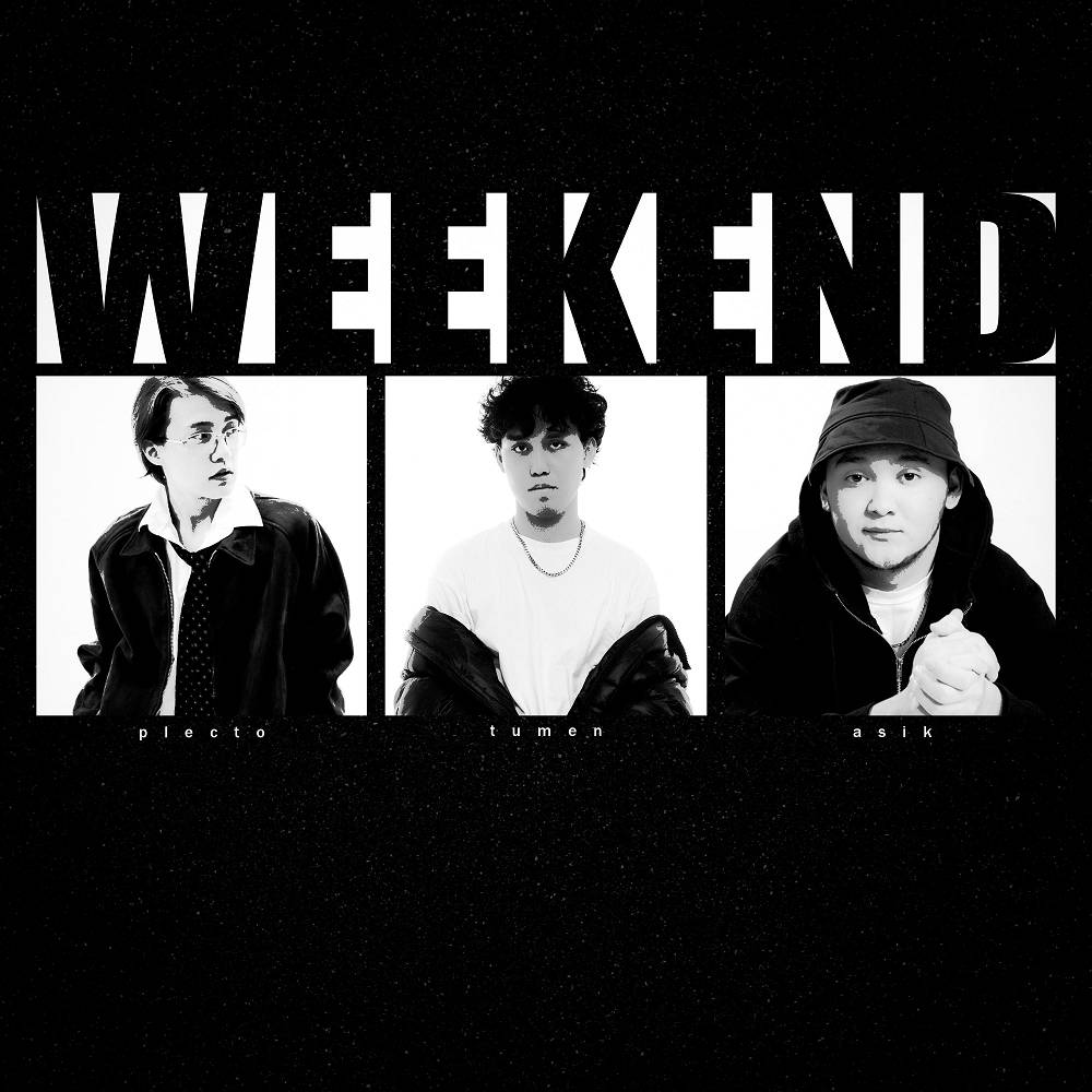 Weekend - tumen & plecto & Asik