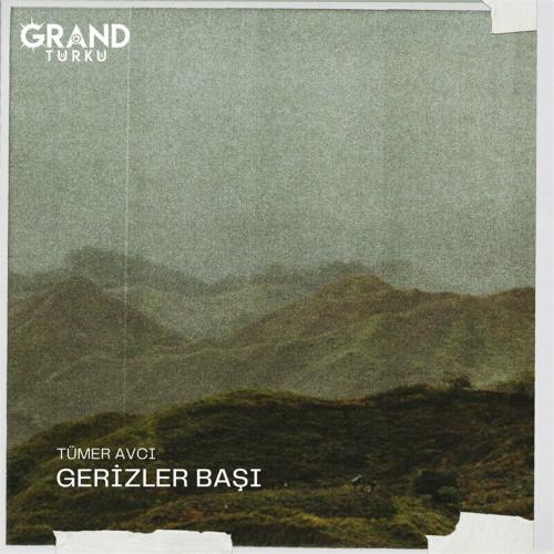 Gerizler Başı - Tümer Avcı