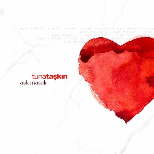 Aşk Masalı - Tuna Taşkın