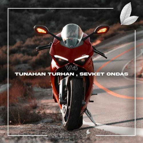 Tunahan Turhan & Şevket Öndaş - V4