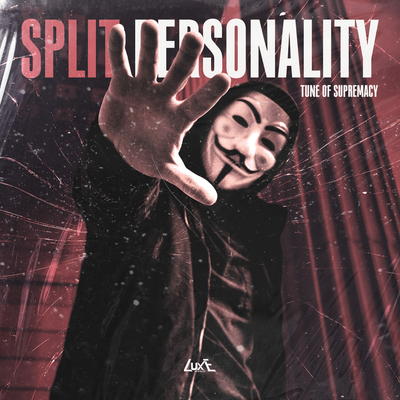 Split Personality - Tune of Supremacy