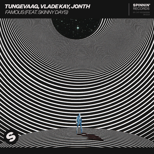 Tungevaag & Vlade Kay & Jonth feat. Skinny Days - Famous 