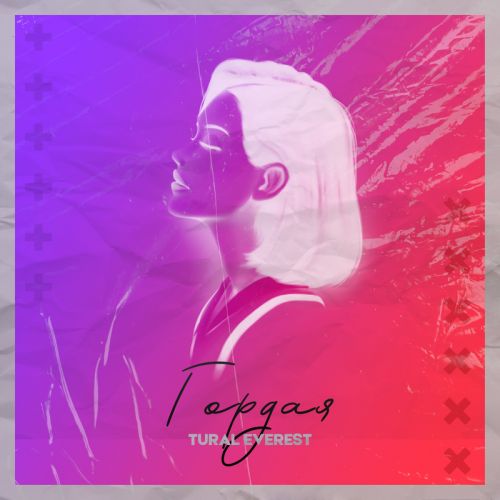 Гордая - TURAL EVEREST