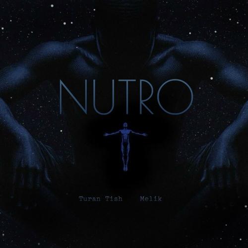 Turan Tish, melik - NUTRO