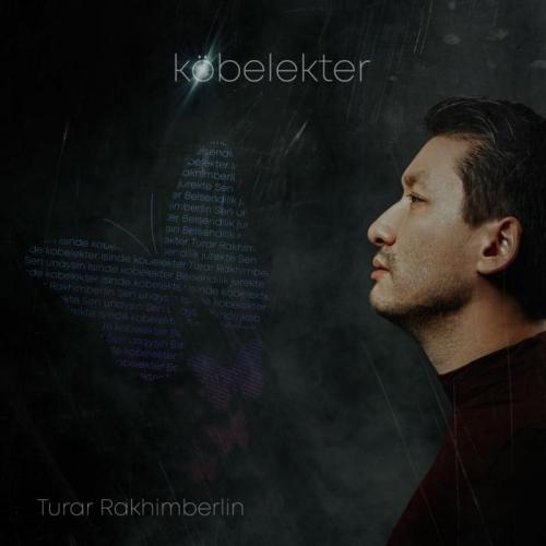 Турар Рахимберлин - Kobelekter