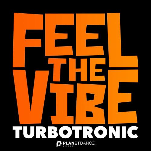 Feel The Vibe - Turbotronic