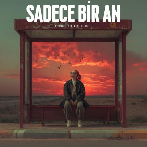 Turkish Ritim House - Sadece Bir An
