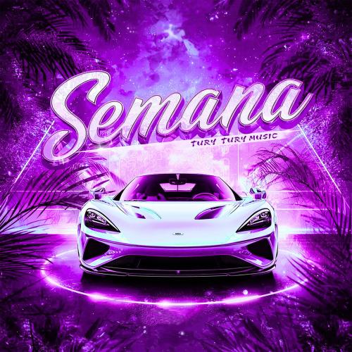 Semana (Super Slowed) - Tury